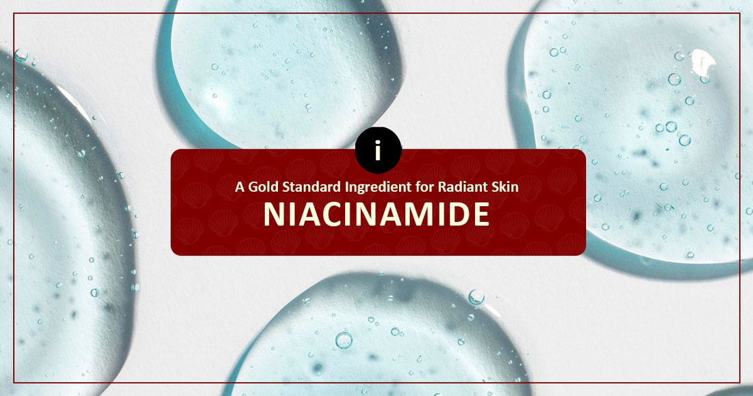 Niacinamide A Gold Standard Ingredient For Radiant Skin